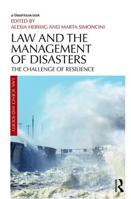 Law and the Management of Disasters The Challenge of Resilience  9781138193529 Front Cover