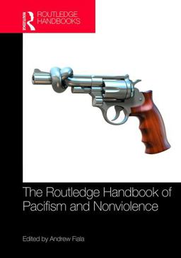 Routledge Handbook of Pacifism and Nonviolence  9781138194663 Front Cover