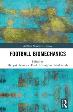 Football Biomechanics  9781138195127 Front Cover