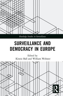 Surveillance and Democracy in Europe Courting Controversy?  9781138195523 Front Cover