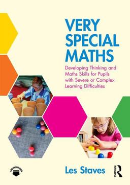 Very Special Maths Developing Thinking and Maths Skills for Pupils with Severe or Complex Learning Difficulties  9781138195530 Front Cover