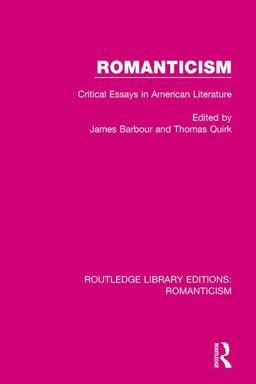 Romanticism Critical Essays in American Literature  9781138195707 Front Cover