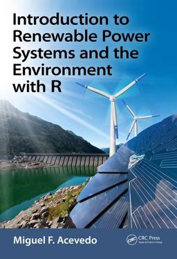 Introduction to Renewable Power Systems and the Environment with R  9781138197343 Front Cover