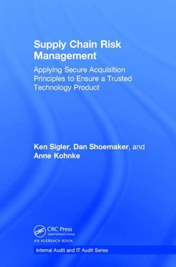 Supply Chain Risk Management Applying Secure Acquisition Principles to Ensure a Trusted Technology Product  9781138197350 Front Cover