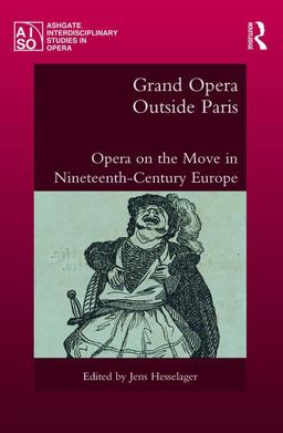 Grand Opera Outside Paris Opera on the Move in Nineteenth-Century Europe  9781138202016 Front Cover