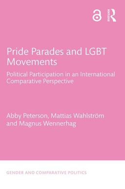 Pride Parades and LGBT Movements Political Participation in an International Comparative Perspective  9781138202399 Front Cover