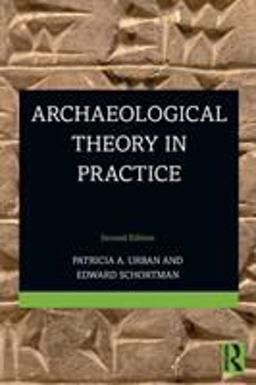 Archaeological Theory in Practice 2nd 9781138202801 Front Cover