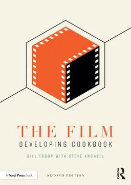 Film Developing Cookbook 2nd 9781138204874 Front Cover