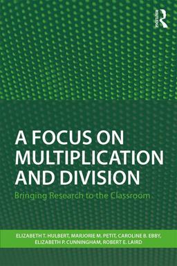 Focus on Multiplication and Division Bringing Research to the Classroom  9781138205697 Front Cover