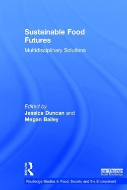 Sustainable Food Futures Multidisciplinary Solutions  9781138206168 Front Cover