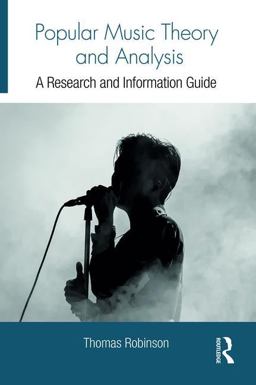 Popular Music Theory and Analysis A Research and Information Guide  9781138206328 Front Cover