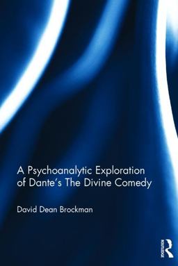 Psychoanalytic Exploration of Dante's the Divine Comedy  9781138206717 Front Cover