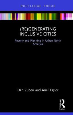 (Re)Generating Inclusive Cities Poverty and Planning in Urban North America  9781138206878 Front Cover