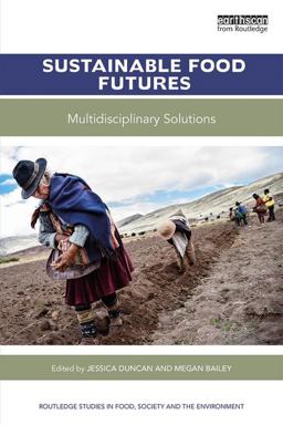 Sustainable Food Futures Multidisciplinary Solutions  9781138207004 Front Cover