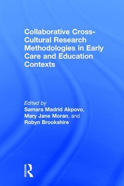 Collaborative Cross-Cultural Research Methodologies in Early Care and Education Contexts  9781138207905 Front Cover
