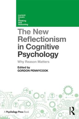 New Reflectionism in Cognitive Psychology Why Reason Matters  9781138208094 Front Cover