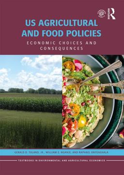 US Agricultural and Food Policies Economic Choices and Consequences  9781138208292 Front Cover