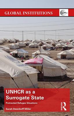 UNHCR As a Surrogate State Protracted Refugee Situations  9781138209787 Front Cover