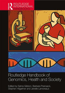 Routledge Handbook of Genomics, Health and Society 2nd 9781138211957 Front Cover