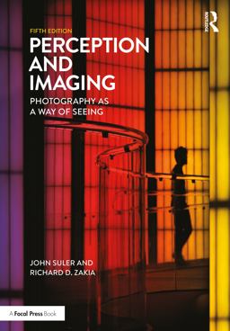 Perception and Imaging Photography As a Way of Seeing 5th 9781138212190 Front Cover