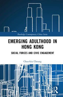 Emerging Adulthood in Hong Kong Social Forces and Civic Engagement  9781138214040 Front Cover
