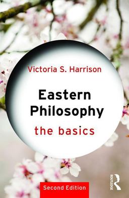 Eastern Philosophy: the Basics 2nd 9781138215788 Front Cover
