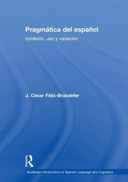 Pragmatica Del Espanol  9781138215795 Front Cover