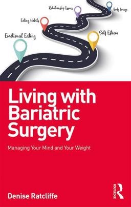 Living with Bariatric Surgery Managing Your Mind and Your Weight  9781138217126 Front Cover