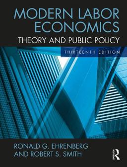 Modern Labor Economics Theory and Public Policy 13th 9781138218154 Front Cover