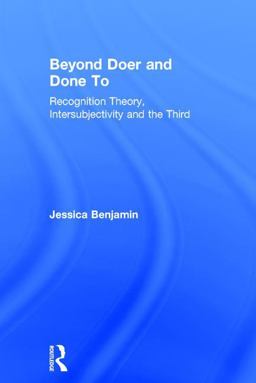 Beyond Doer and Done To Recognition Theory, Intersubjectivity and the Third  9781138218413 Front Cover