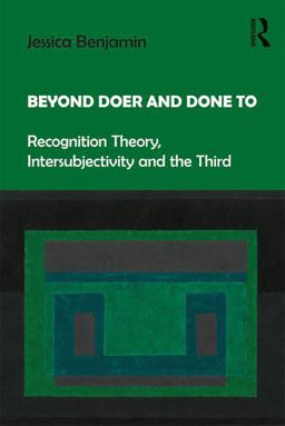 Beyond Doer and Done To Recognition Theory, Intersubjectivity and the Third  9781138218420 Front Cover