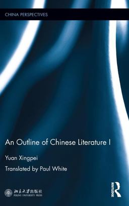 Outline of Chinese Literature I  9781138219403 Front Cover