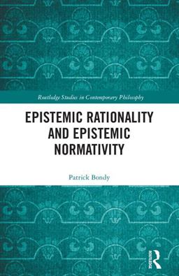 Epistemic Rationality and Epistemic Normativity  9781138220584 Front Cover