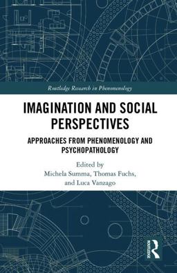 Imagination and Social Perspectives Approaches from Phenomenology and Psychopathology  9781138221000 Front Cover