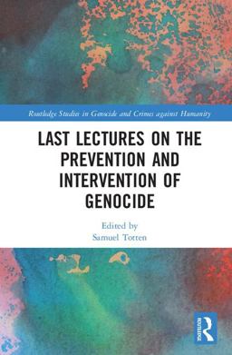 Last Lectures on the Prevention and Intervention of Genocide  9781138221673 Front Cover