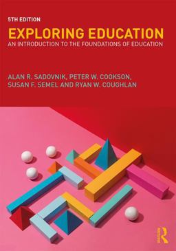 Exploring Education An Introduction to the Foundations of Education 5th 9781138222168 Front Cover
