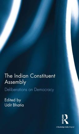 Indian Constituent Assembly Deliberations on Democracy  9781138224827 Front Cover