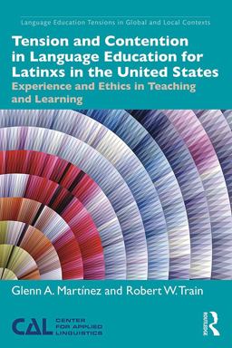 Tension and Contention in Language Education for Latin@s in the United States  9781138225121 Front Cover
