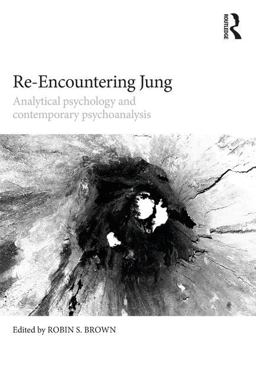 Re-Encountering Jung Analytical Psychology and Contemporary Psychoanalysis  9781138225343 Front Cover