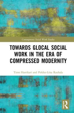 Towards Glocal Social Work in the Era of Compressed Modernity  9781138225541 Front Cover