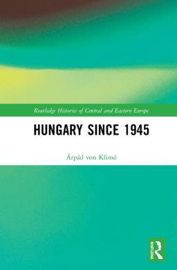 Hungary Since 1945  9781138226562 Front Cover