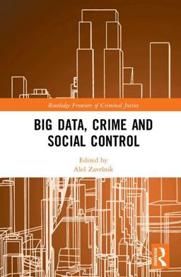 Big Data, Crime and Social Control  9781138227453 Front Cover