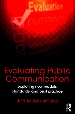 Evaluating Public Communication Exploring New Models, Standards, and Best Practice  9781138228580 Front Cover