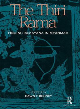 Thiri Rama Finding Ramayana in Myanmar  9781138229990 Front Cover