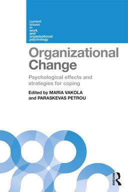 Organizational Change Psychological Effects and Strategies for Coping  9781138230385 Front Cover