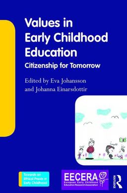 Values in Early Childhood Education Citizenship for Tomorrow  9781138230705 Front Cover