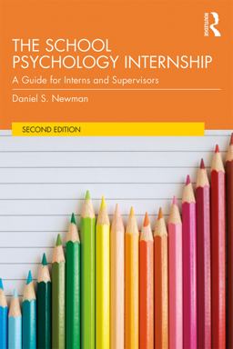 School Psychology Internship A Guide for Interns and Supervisors 2nd 9781138232099 Front Cover