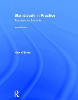 Stanislavski in Practice Exercises for Students 2nd 9781138233560 Front Cover