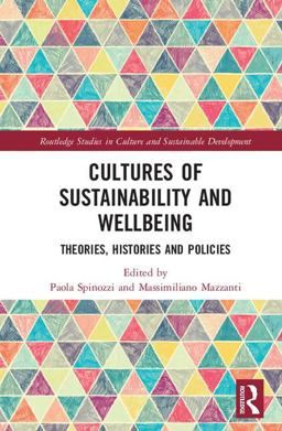 Cultures of Sustainability and Wellbeing Theories, Histories and Policies  9781138234543 Front Cover