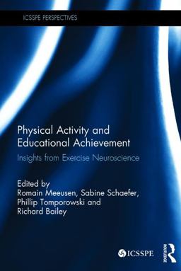 Physical Activity and Educational Achievement Insights from Exercise Neuroscience  9781138234970 Front Cover